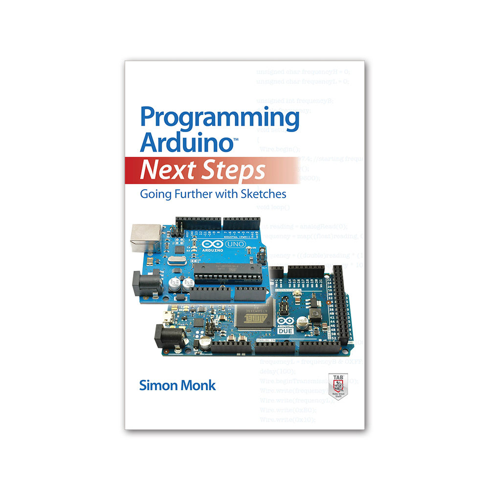 Programming Arduino: Next Steps with Sketches by Simon Monk