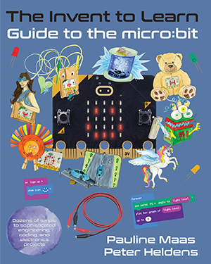 The Invent to Learn Guide to the micro:bit